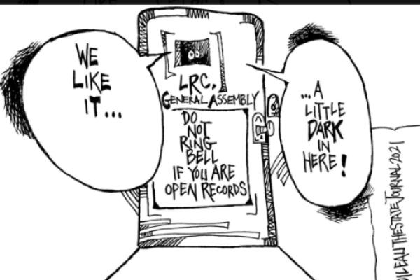 Editorial cartoon from The State Journal depicting a closed door and the preferred darkness at Kentucky’s General Assembly (by permission of The State Journal). 